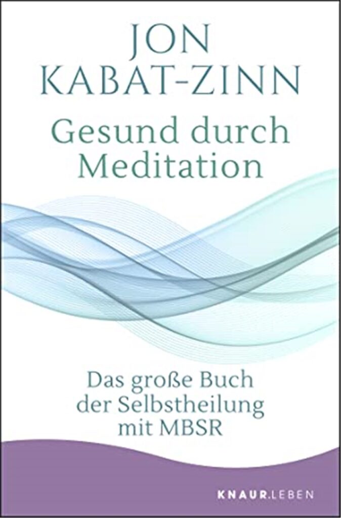 cover zum buch gesund durch meditation von jon kabat zinn cover zum buch gesund durch meditation von jon kabat zinn