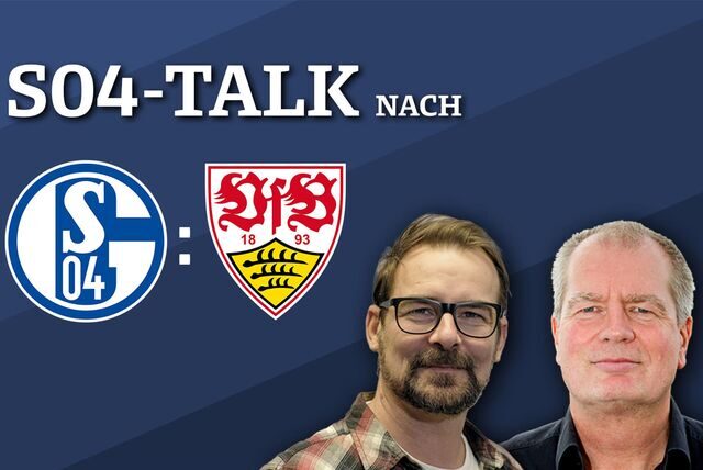 Schalke-Experte Norbert Neubaum und Schalke-Reporter René Preuß im Vodcast nach dem Spiel gegen den VfB Stuttgart.