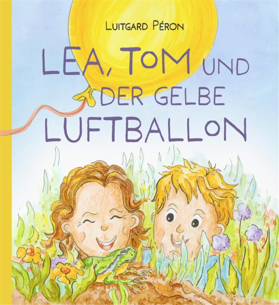 Buchcover „Lea, Tom und der gelbe Luftballon“ Buchcover „Lea, Tom und der gelbe Luftballon“